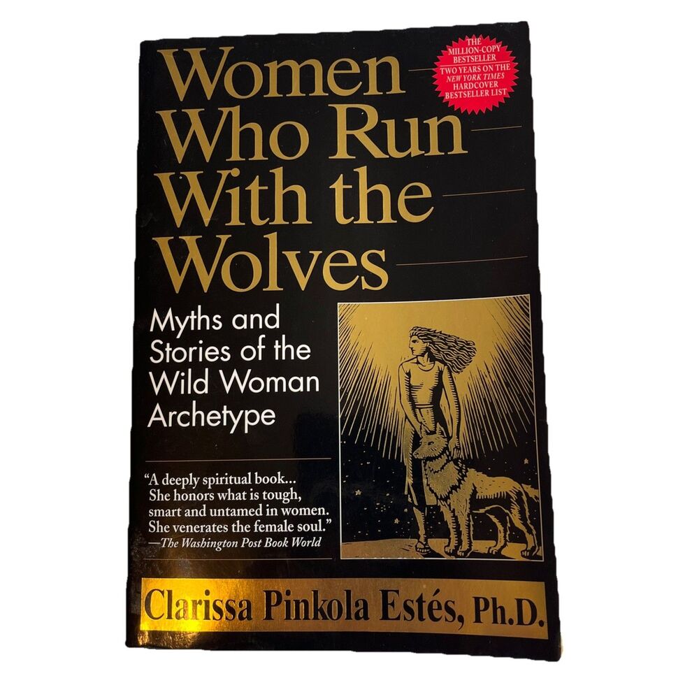 Women Who Run With the Wolves by Clarissa Pinkola Estés - Black & Gold Paperback
